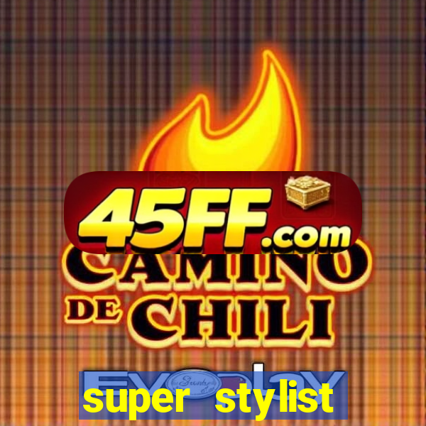 super stylist dinheiro e diamante infinito ios